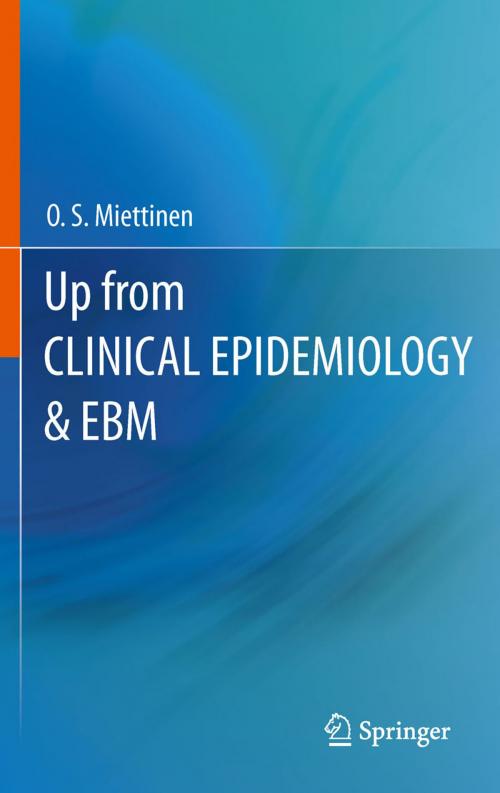 Cover of the book Up from Clinical Epidemiology & EBM by O. S. Miettinen, Springer Netherlands