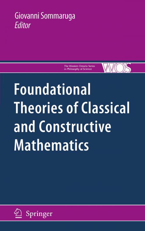 Cover of the book Foundational Theories of Classical and Constructive Mathematics by , Springer Netherlands