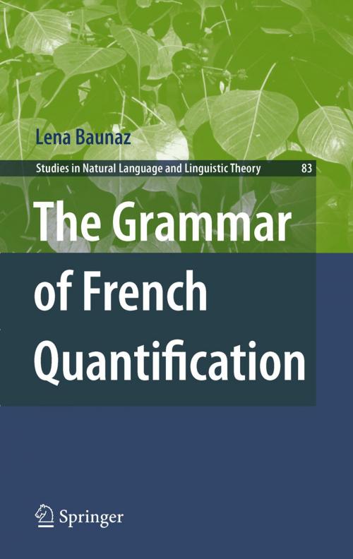 Cover of the book The Grammar of French Quantification by Lena Baunaz, Springer Netherlands