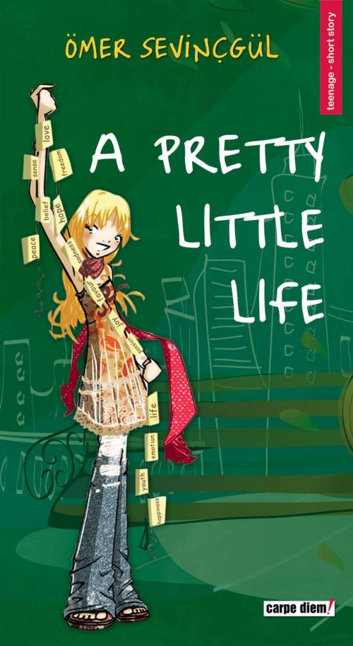 Cover of the book A Pretty Little Life by Ömer Sevinçgül, Timas Yayin Grubu