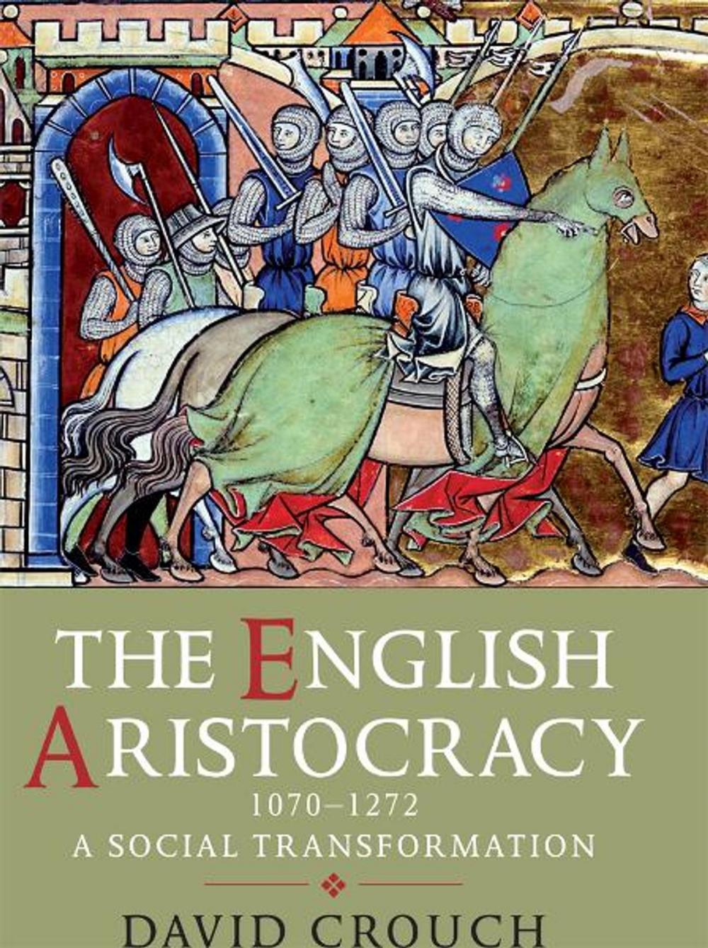 Big bigCover of The English Aristocracy, 1070-1272: A Social Transformation