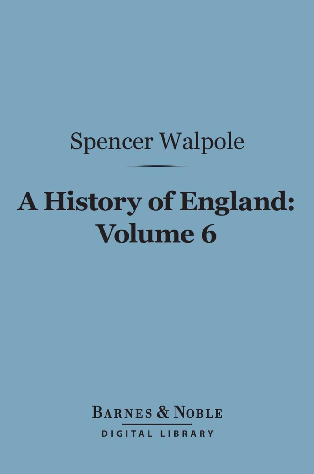 Big bigCover of A History of England, Volume 6 (Barnes & Noble Digital Library)