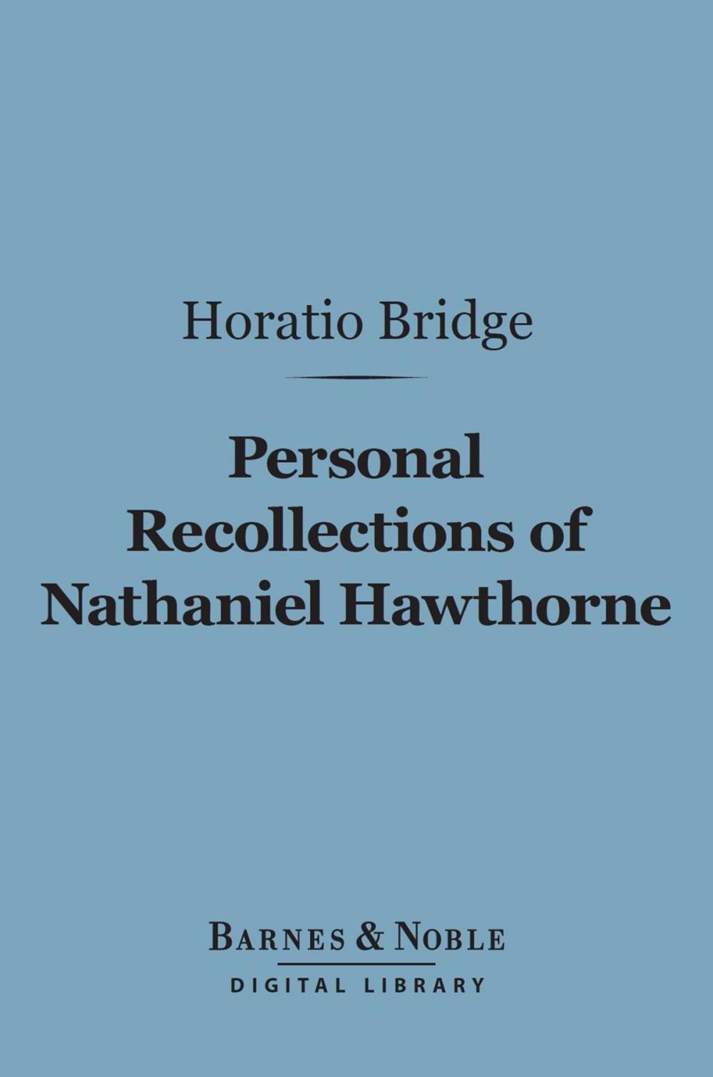 Big bigCover of Personal Recollections of Nathaniel Hawthorne (Barnes & Noble Digital Library)