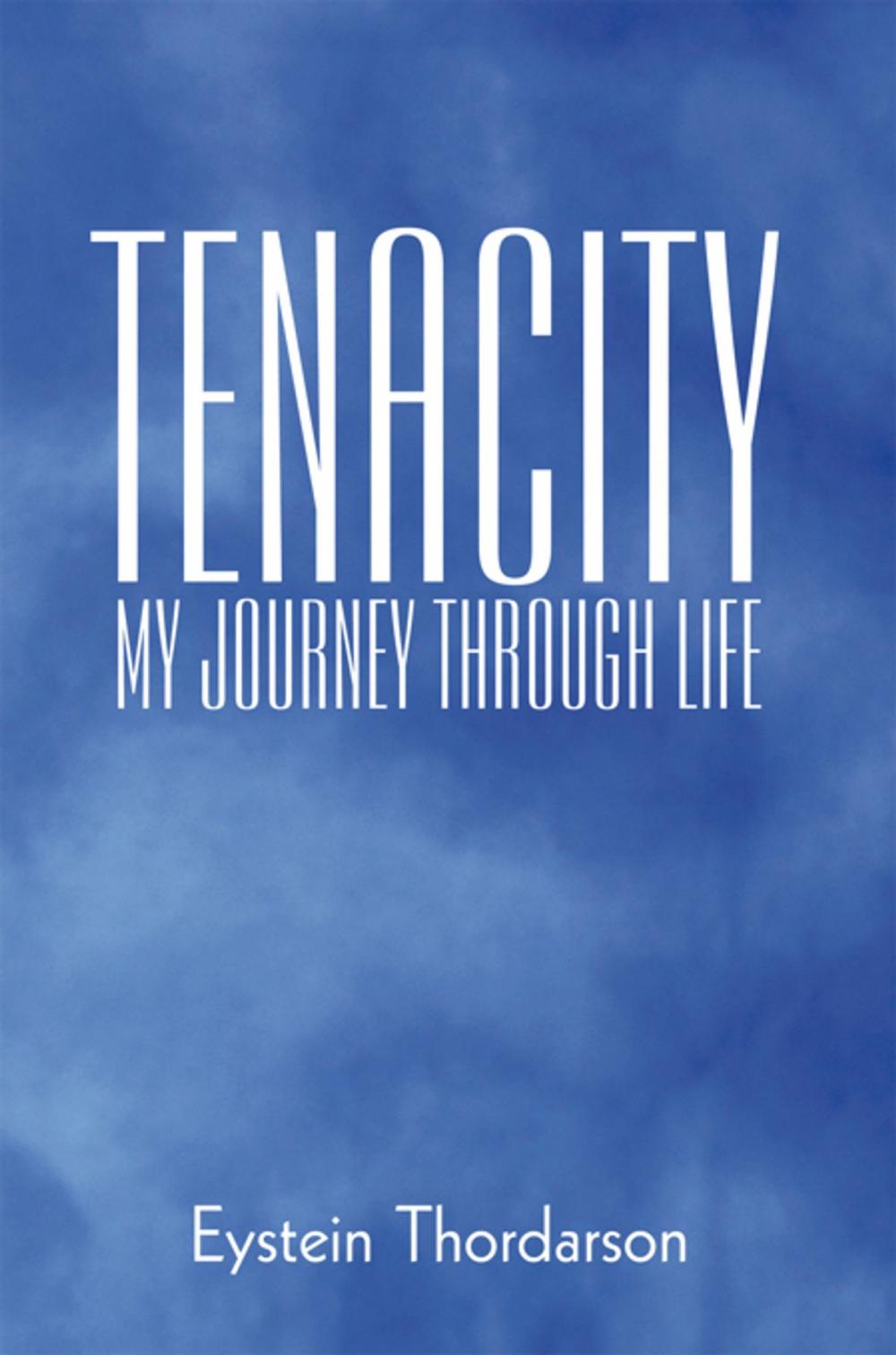 Big bigCover of Tenacity: My Journey Through Life