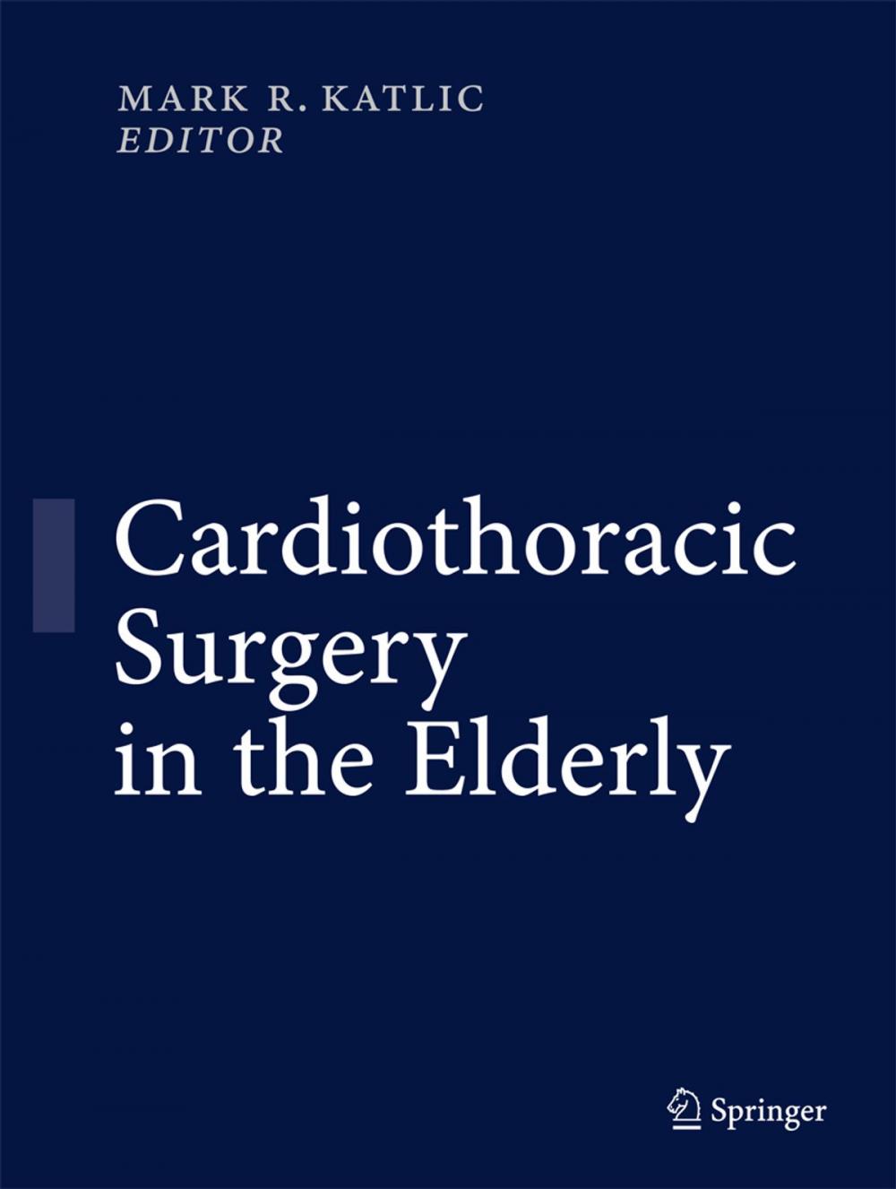 Big bigCover of Cardiothoracic Surgery in the Elderly