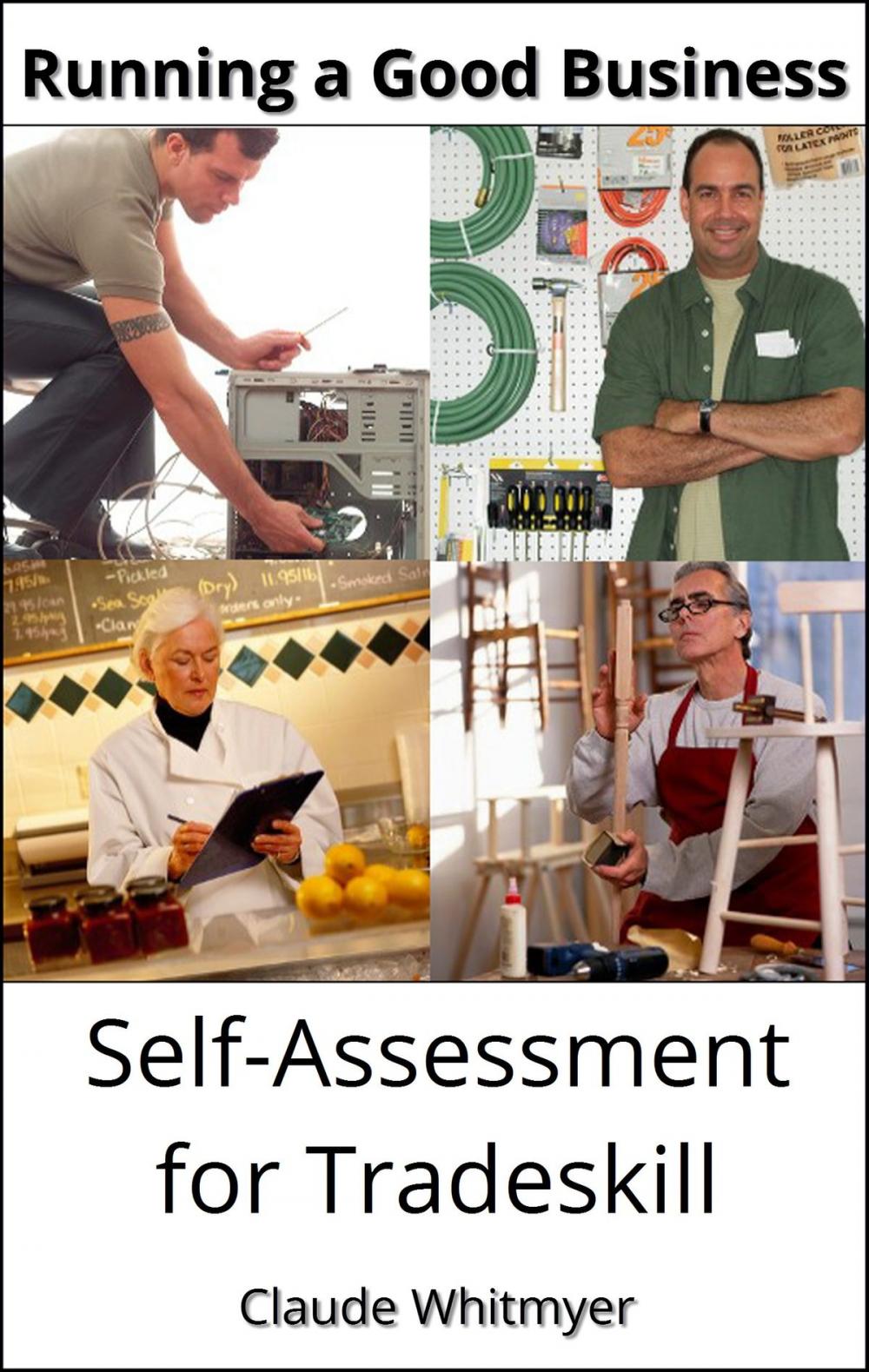 Big bigCover of Running a Good Business: Self-Assessment for Tradeskill