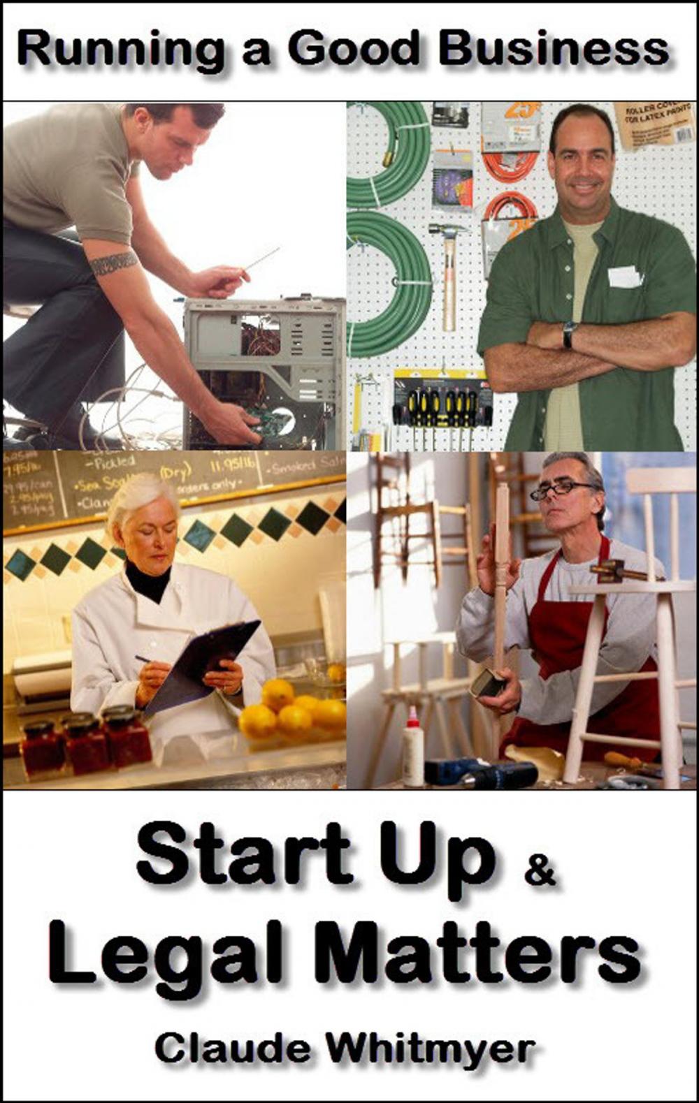Big bigCover of Running a Good Business, Book 4: Start-Up and Legal Matters