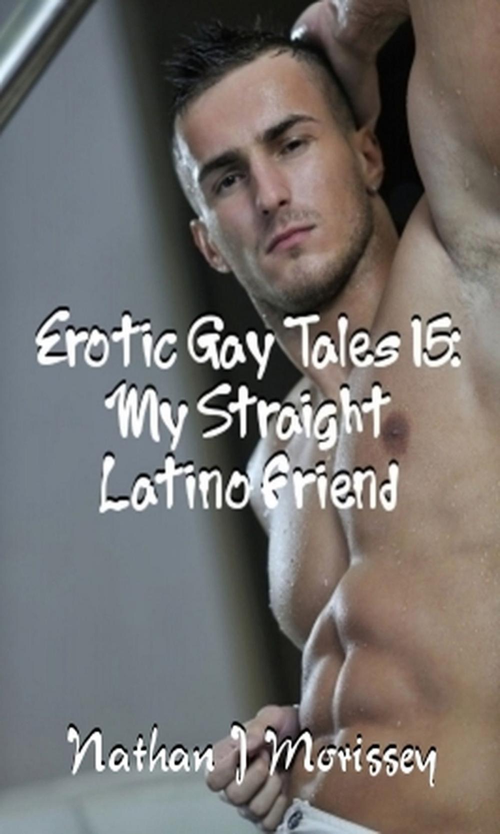 Big bigCover of Erotic Gay Tales 15: My Straight Latino Friend