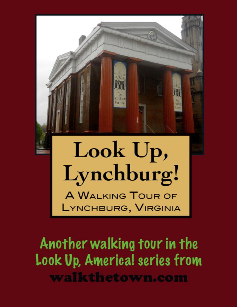 Big bigCover of A Walking Tour of Lynchburg, Virginia