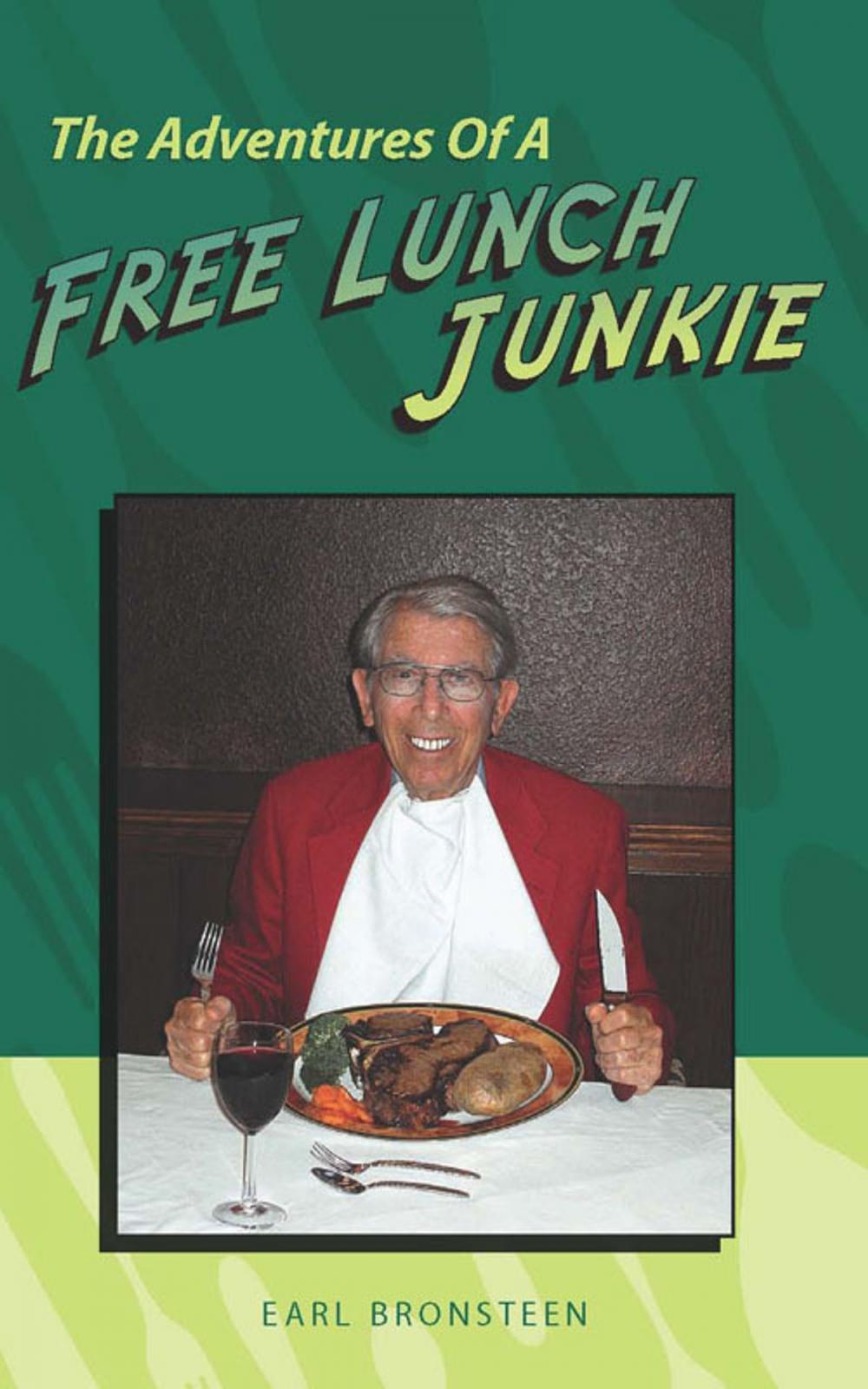 Big bigCover of The Adventures Of A Free Lunch Junkie