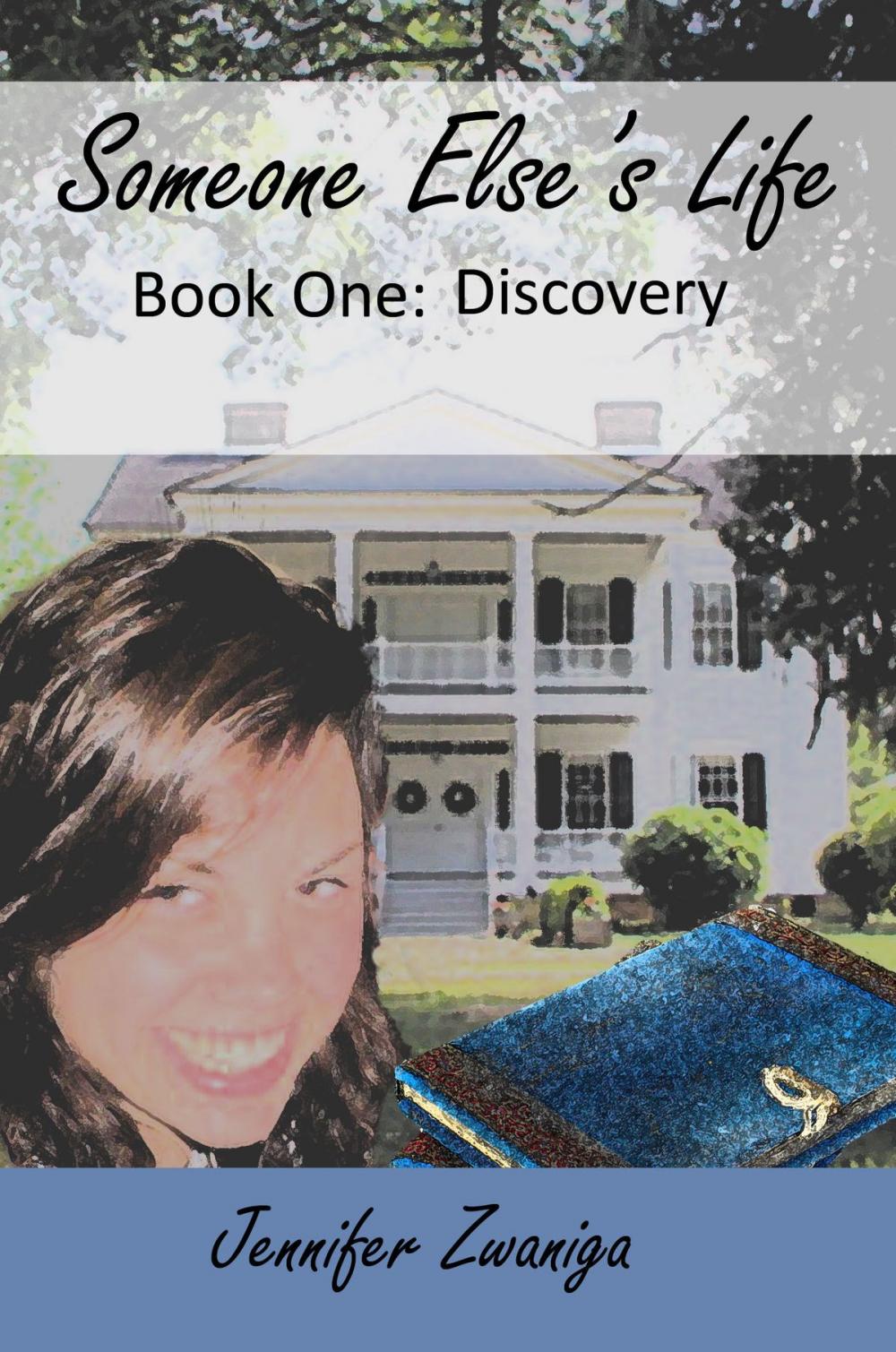Big bigCover of Someone Else's Life: Book One - Discovery