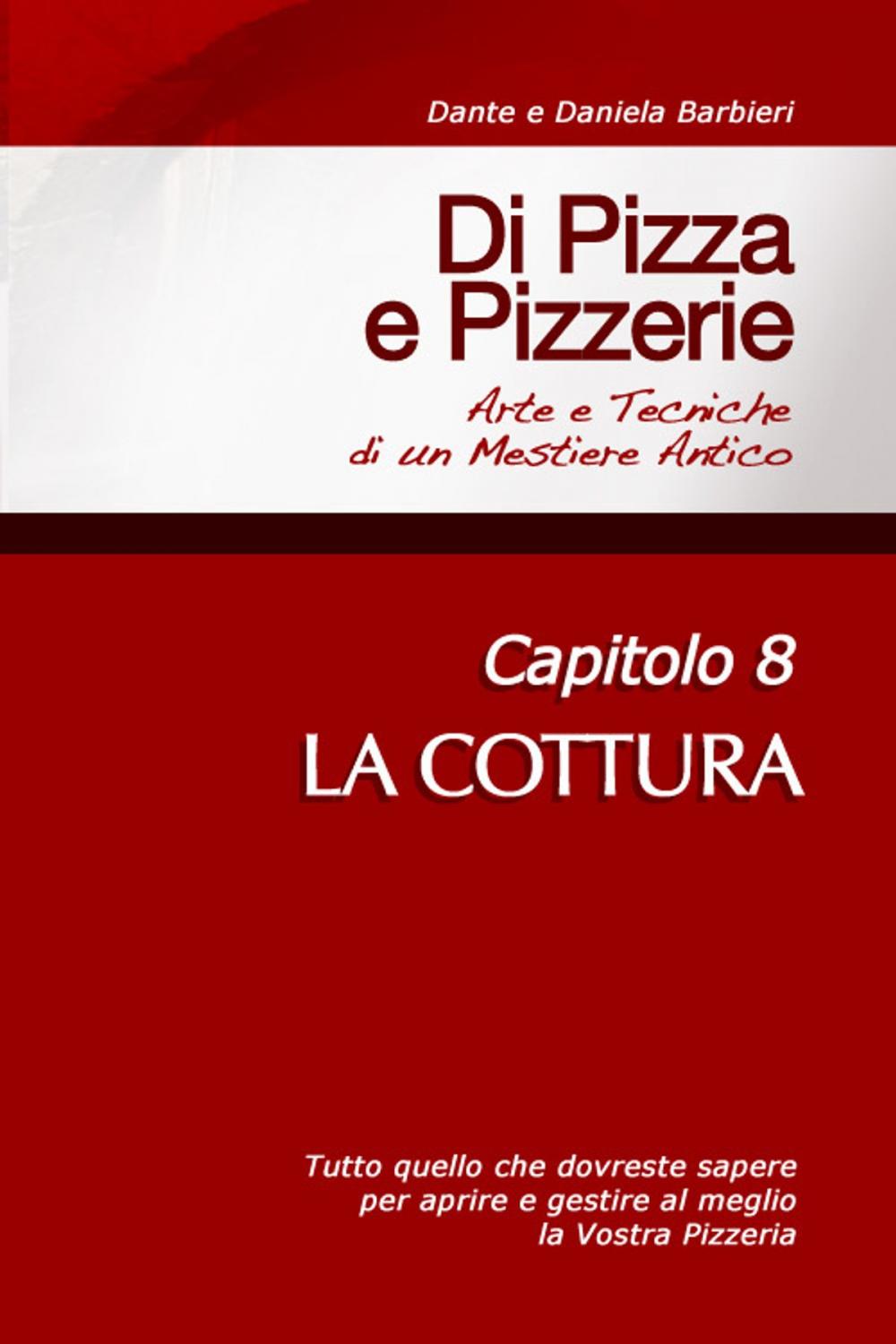 Big bigCover of Di Pizza e Pizzerie, Capitolo 8: LA COTTURA