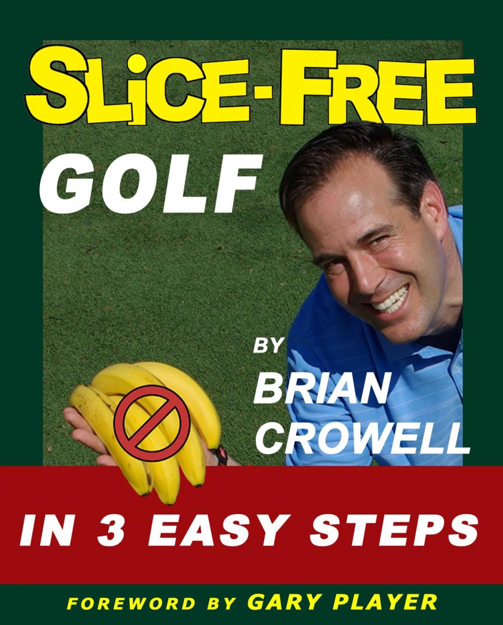 Big bigCover of Slice Free Golf In Three Easy Steps