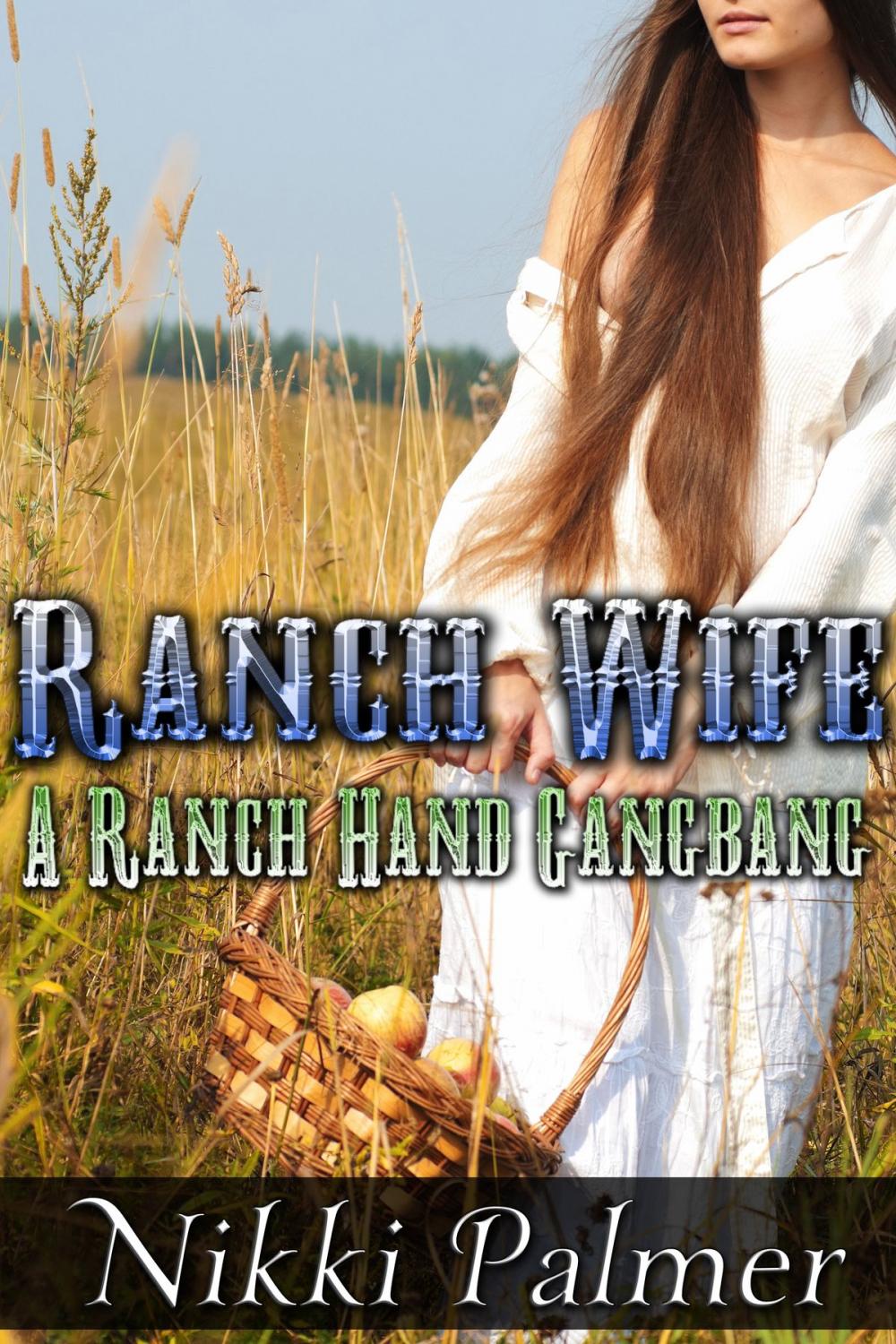 Big bigCover of Ranch Wife: A Ranch Hand Gangbang