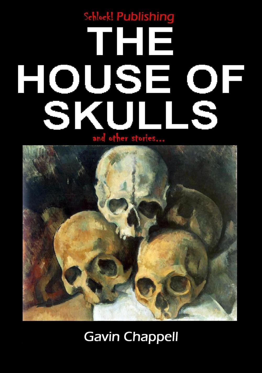 Big bigCover of The House of Skulls and other stories