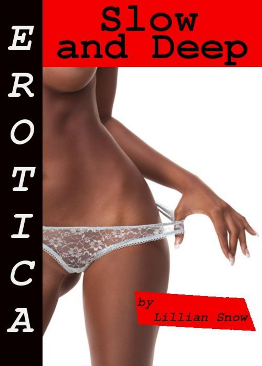 Big bigCover of Erotica: Slow and Deep, Tales of Sex
