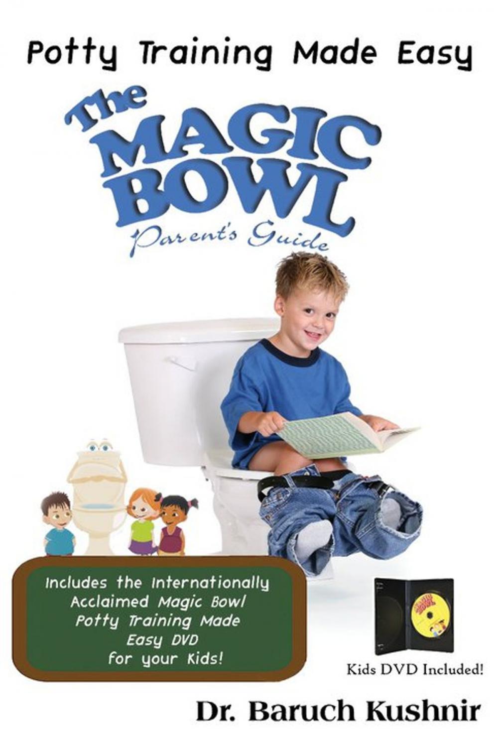 Big bigCover of The Magic Bowl Parent's Guide: Potty Training Made Easy