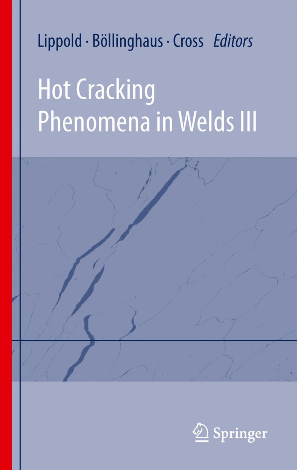 Big bigCover of Hot Cracking Phenomena in Welds III