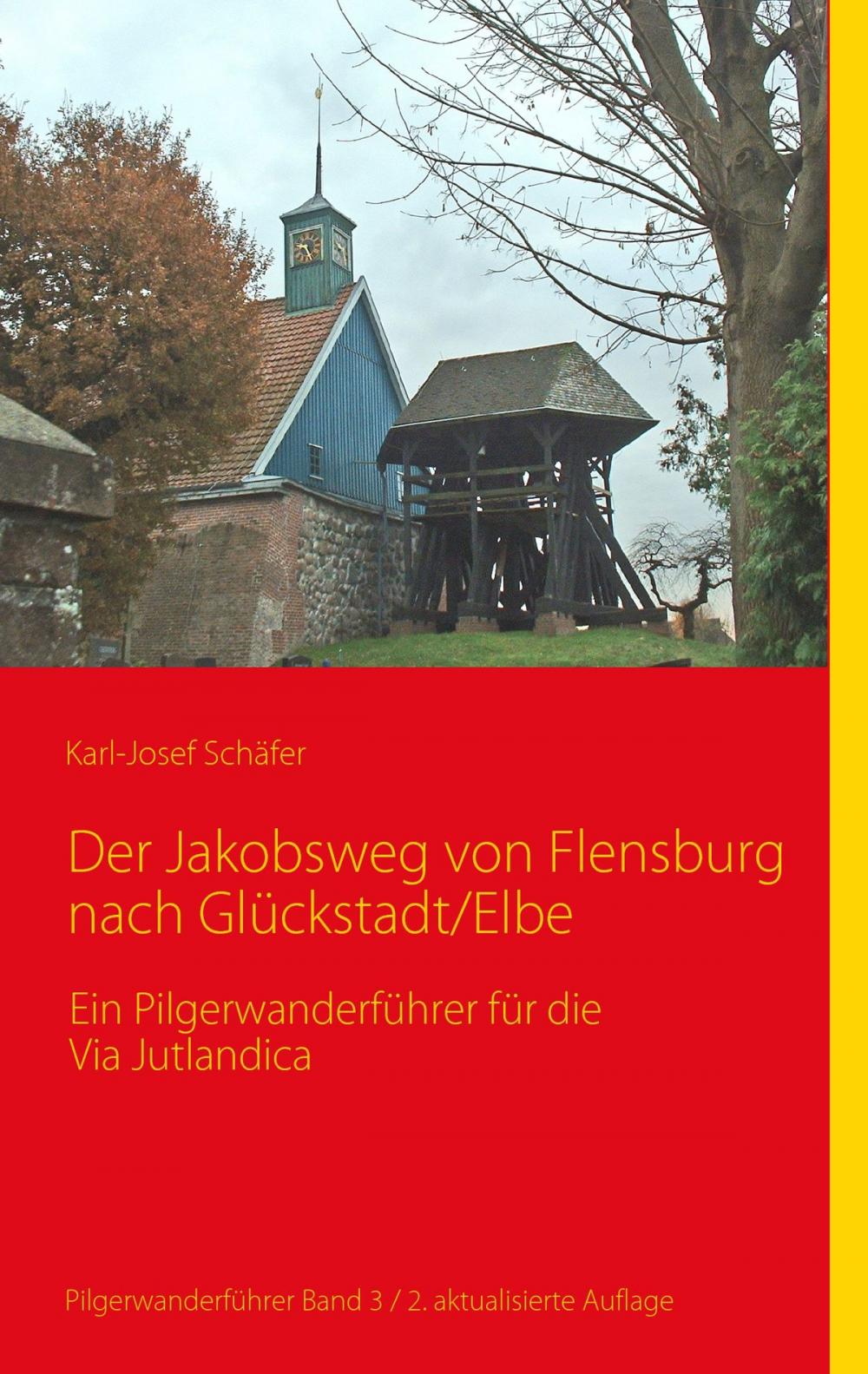 Big bigCover of Der Jakobsweg von Flensburg nach Glückstadt/Elbe