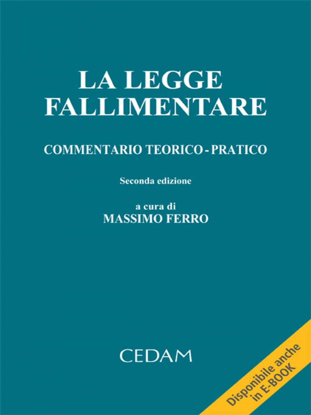 Big bigCover of La legge fallimentare, Commentario teorico-pratico - Seconda edizione