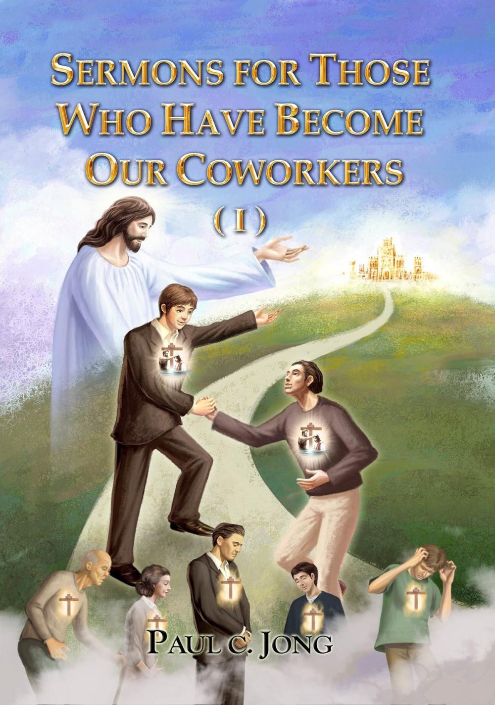Big bigCover of Sermons For Those Who Have Become Our Coworkers (I)