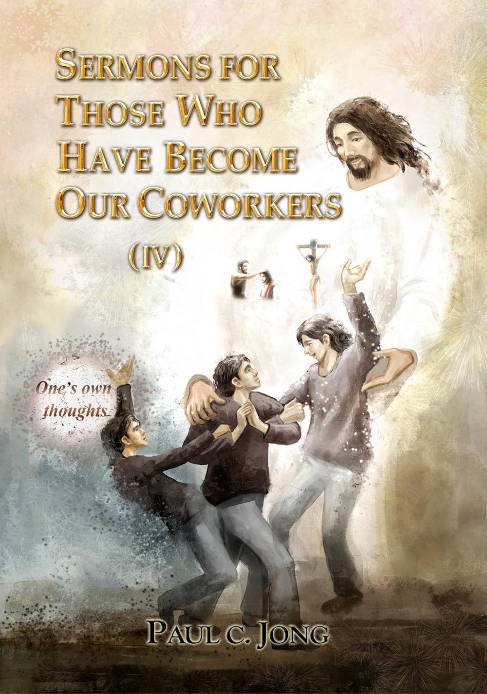 Big bigCover of Sermons For Those Who Have Become Our Coworkers (IV)