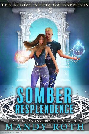 Cover of the book Somber Resplendence by Mandy M. Roth