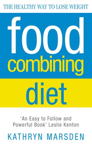 Cover of the book Food Combining Diet: The Healthy Way to Lose Weight by Jean Ure