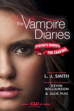 Cover of the book The Vampire Diaries: Stefan's Diaries #3: The Craving by Catherine Clark