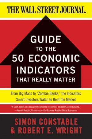 Cover of the book The WSJ Guide to the 50 Economic Indicators That Really Matter by Robert C. Pozen
