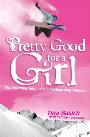 Cover of the book Pretty Good for a Girl by Cait London