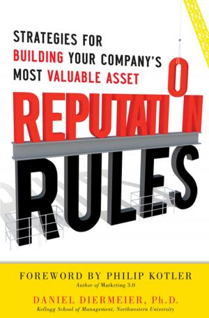 bigCover of the book Reputation Rules: Strategies for Building Your Company’s Most valuable Asset by 