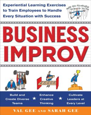 bigCover of the book Business Improv: Experiential Learning Exercises to Train Employees to Handle Every Situation with Success by 