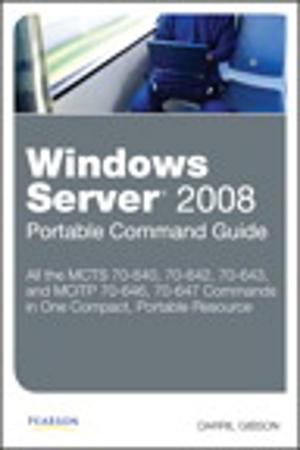Cover of the book Windows Server 2008 Portable Command Guide by Bob Vachon, Rick Graziani
