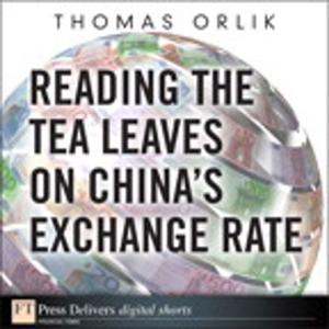 Book cover of Reading the Tea Leaves on China's Exchange Rate