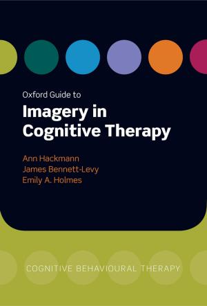 Cover of the book Oxford Guide to Imagery in Cognitive Therapy by Victoria Brownlee