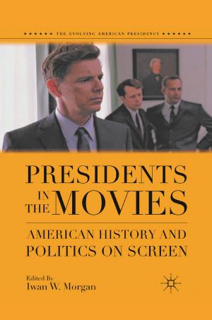 Cover of the book Presidents in the Movies by J. Cotton