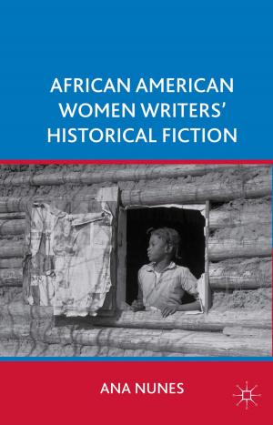 Cover of the book African American Women Writers' Historical Fiction by KIRK KJELDSEN