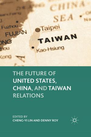 Cover of the book The Future of United States, China, and Taiwan Relations by J. Lavia, S. Mahlomaholo