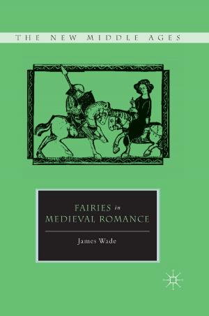 Cover of the book Fairies in Medieval Romance by Ricardo F. Vivancos Pérez