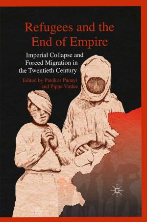 Cover of the book Refugees and the End of Empire by Michael Perfect