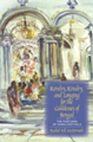 Cover of the book Revelry, Rivalry, and Longing for the Goddesses of Bengal by Jake Batsell