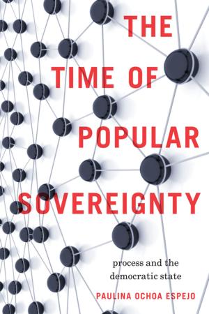 Cover of the book The Time of Popular Sovereignty by Alex Nava