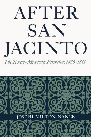 Cover of the book After San Jacinto by David D. Galloway