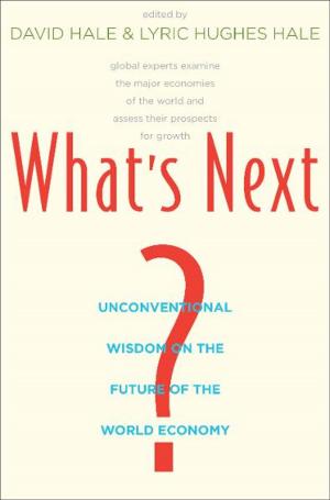 Cover of the book What's Next?: Unconventional Wisdom on the Future of the World Economy by Professor David A. Wolfe, Professor Peter G. Jaffe, Claire V. Crooks
