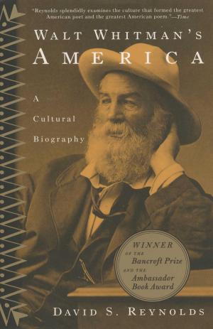 Cover of Walt Whitman's America by David S. Reynolds, Knopf Doubleday Publishing Group