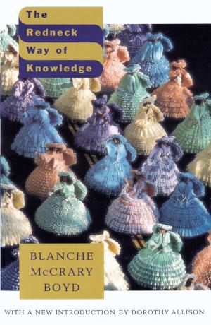 Cover of the book The Redneck Way of Knowledge by Anne Rice