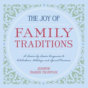 Book cover of The Joy of Family Traditions