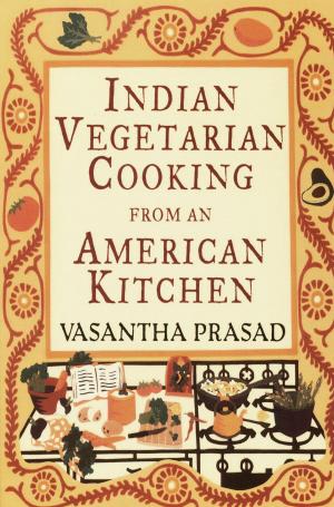 Cover of the book Indian Vegetarian Cooking from an American Kitchen by Francine Mathews