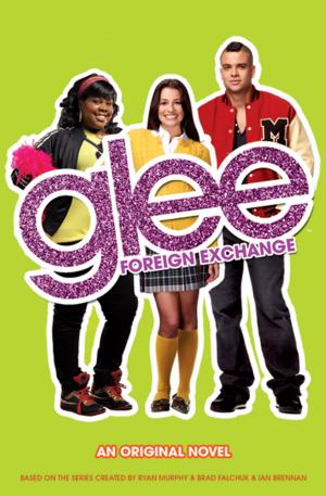 bigCover of the book Glee: Foreign Exchange by 